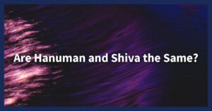 Are Hanuman and Shiva same?